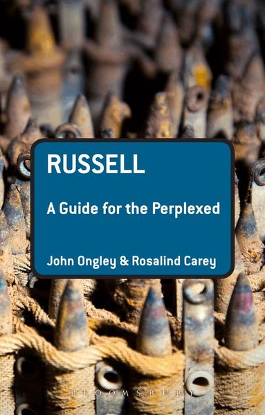 John Ongley, Rosalind Carey - Russell: A Guide for the Perplexed, Häftad
