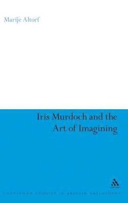 Iris Murdoch and the Art of Imagining 1