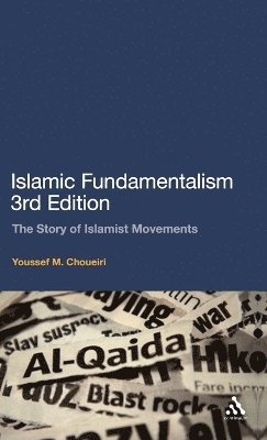 Youssef M. Choueiri - Islamic Fundamentalism 3rd Edition, Inbunden