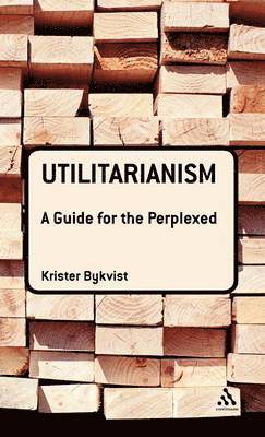 Utilitarianism: A Guide for the Perplexed 1