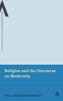 bokomslag Religion and the Discourse on Modernity
