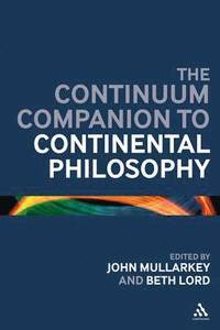 bokomslag The Continuum Companion to Continental Philosophy