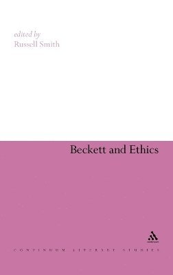 Russell Smith - Beckett and Ethics, Inbunden