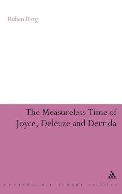 The Measureless Time of Joyce, Deleuze and Derrida 1