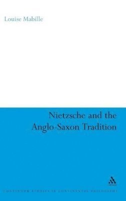 bokomslag Nietzsche and the Anglo-Saxon Tradition