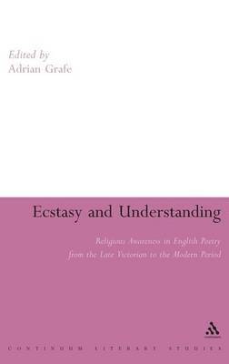 Adrian Grafe - Ecstasy and Understanding, Inbunden