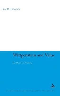 Eric B. Litwack - Wittgenstein and Value, Inbunden