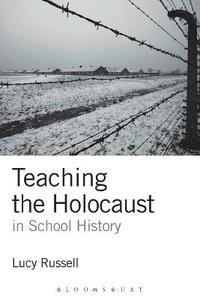 bokomslag Teaching the Holocaust in School History