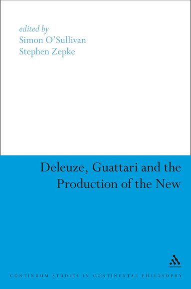 bokomslag Deleuze, Guattari and the Production of the New