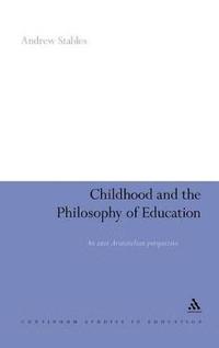 bokomslag Childhood and the Philosophy of Education