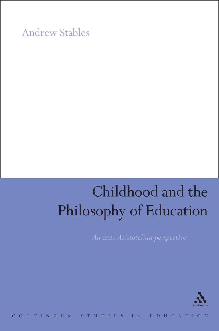 Childhood and the Philosophy of Education 1