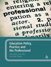 bokomslag Education Policy, Practice and the Professional