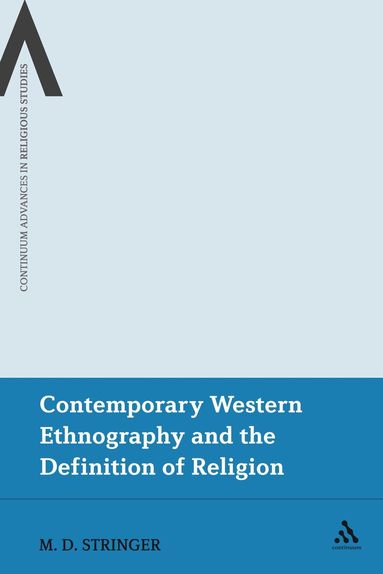 Martin D. Stringer - Contemporary Western Ethnography and the Definition of Religion, Inbunden