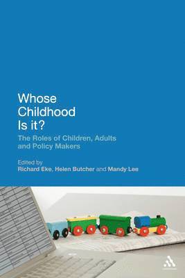 Richard Eke, Helen Butcher, Mandy Lee - Whose Childhood Is It?, Häftad