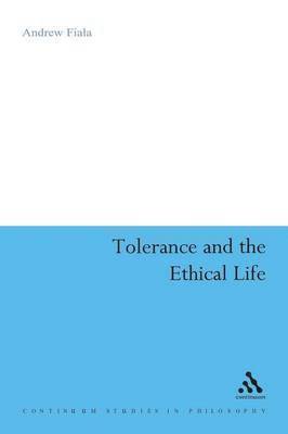 bokomslag Tolerance and the Ethical Life