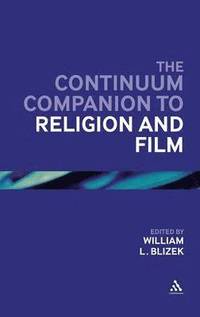 bokomslag The Continuum Companion to Religion and Film