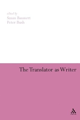 Susan Bassnett, Peter Bush - Translator as Writer, Häftad