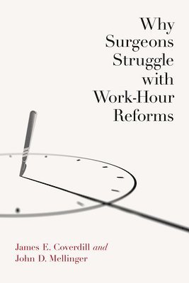 bokomslag Why Surgeons Struggle with Work-Hour Reforms