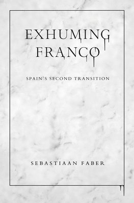 Sebastiaan Faber - Exhuming Franco, Häftad