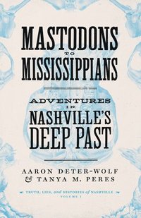 bokomslag Mastodons to Mississippians