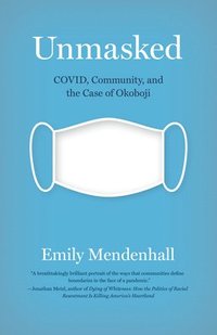 bokomslag Unmasked: Covid, Community, and the Case of Okoboji