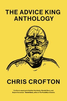 Chris Crofton, Tracy Moore, Nick Gazin - Advice King Anthology, Häftad