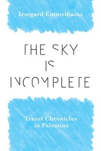 bokomslag Sky Is Incomplete