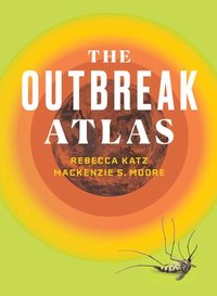 bokomslag The Outbreak Atlas