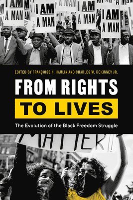 bokomslag From Rights to Lives: The Evolution of the Black Freedom Struggle