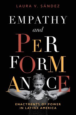 Laura V. Sández - Empathy and Performance, Häftad