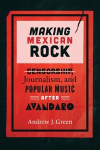 bokomslag Making Mexican Rock