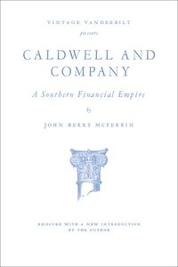 bokomslag Caldwell and Company: A Southern Financial Empire