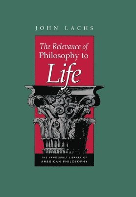 The Relevance of Philosophy to Life 1