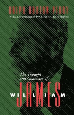 The Thought and Character of William James-New Ed 1