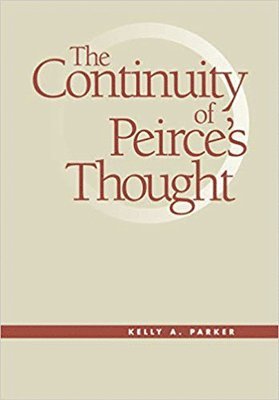 bokomslag The Continuity of Peirce's Thought: From the Sixties to the Greensboro Massacre