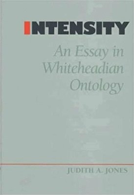 bokomslag Intensity: An Essay in Whiteheadian Ontology