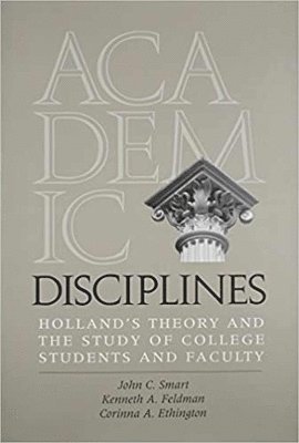 John C. Smart, Kenneth A. Feldman, Corinna A. Ethington - Academic Disciplines, Inbunden