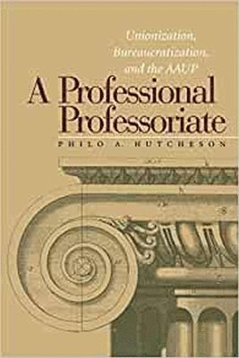 Philo A. Hutcheson, Philo a. Hutcheson - Professional Professoriate, Inbunden