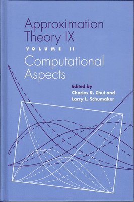 Charles Chui, Larry L. Schumaker - Approximation Theory 9th;v.1, Inbunden