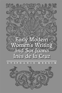 bokomslag Early Modern Women's Writing & Sor Juana Ines de la Cruz