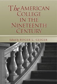 bokomslag The American College in the Nineteenth Century