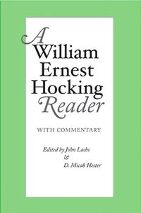 bokomslag A William Ernest Hocking Reader: with Commentary