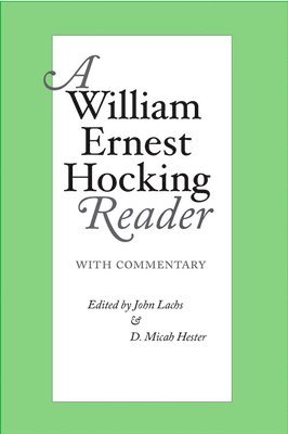 John Lachs, D. Micah Hester - William Ernest Hocking Reader, Häftad