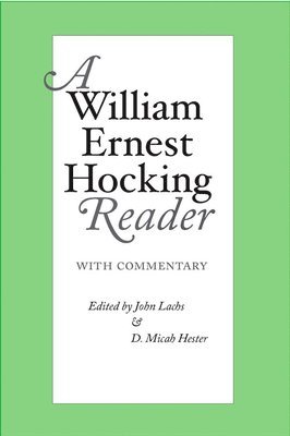 A William Ernest Hocking Reader 1