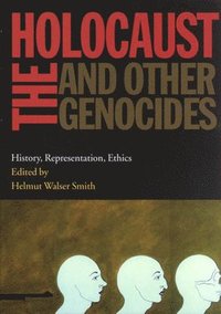bokomslag The Holocaust and Other Genocides