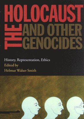Helmut Walser Smith - Holocaust and Other Genocides, Häftad