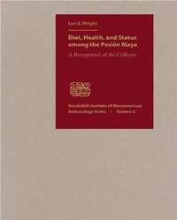 bokomslag Diet, Health, and Status Among the Pasion Maya