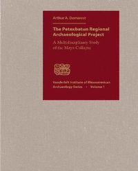 bokomslag Petexbatun Regional Archaeological Project