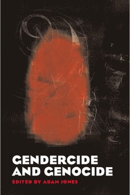 Adam Jones - Gendercide and Genocide, Inbunden