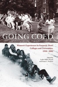 bokomslag Going Coed: Women's Experiences in Formerly Men's Colleges and Universities, 1950-2000